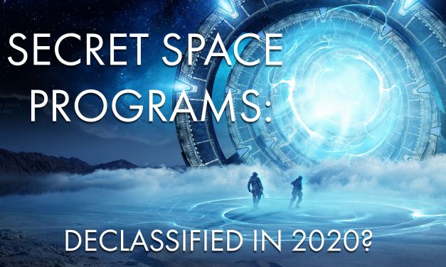 SECRET SPACE PROGRAMS: Declassified in 2020? (New Free Movie!)